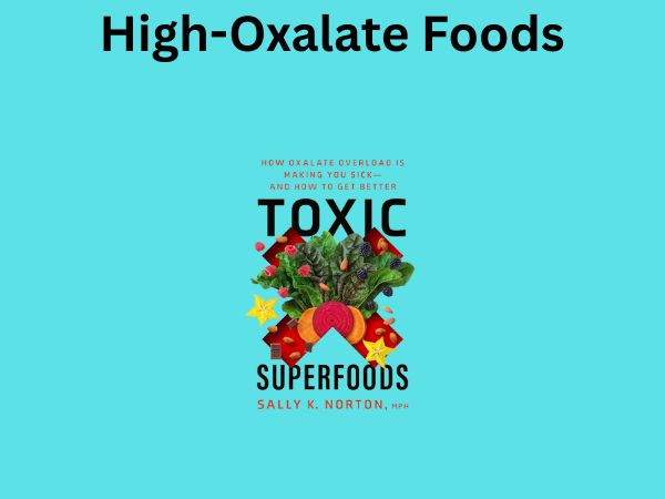 High-Oxalate Foods